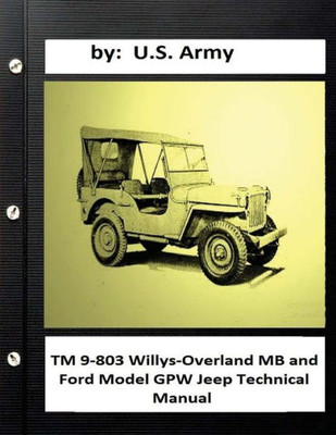 Tm 9-803 Willys-Overland Mb And Ford Model Gpw Jeep Technical Manual
