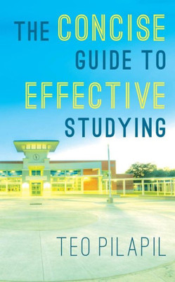 The Concise Guide To Effective Studying