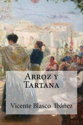 Arroz Y Tartana (Spanish Edition)