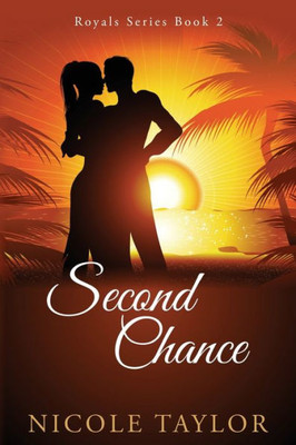Second Chance: A Christian Romance (Royals)