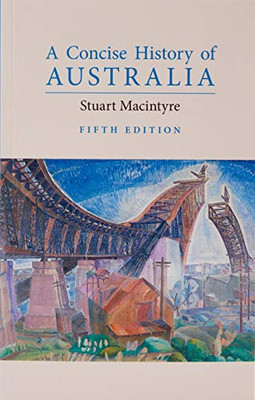 A Concise History of Australia (Cambridge Concise Histories)