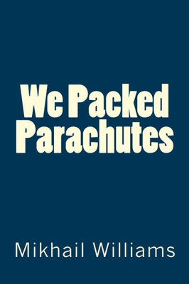 We Packed Parachutes