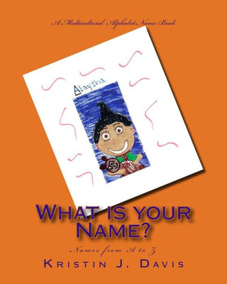 What Is Your Name?: A Multicultural Alphabet Name Book