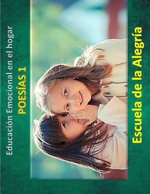Educacion Emocional En El Hogar. Poesias 1.: Educamos Para La Vida (Spanish Edition)
