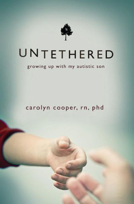 Untethered: Growing Up With My Autistic Son