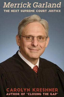 Merrick Garland: The Next Supreme Court Justice