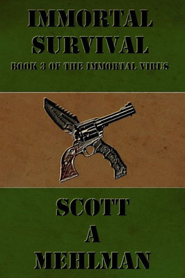 Immortal Survival: Book 3 Of The Immortal Virus