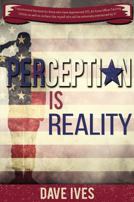 Perception Is Reality