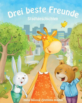Drei Beste Freunde: Stadtgeschichten (German Edition)