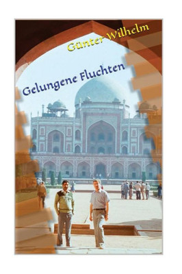 Gelungene Fluchten (German Edition)
