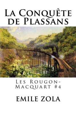 La Conquête De Plassans: Les Rougon-Macquart #4 (French Edition)