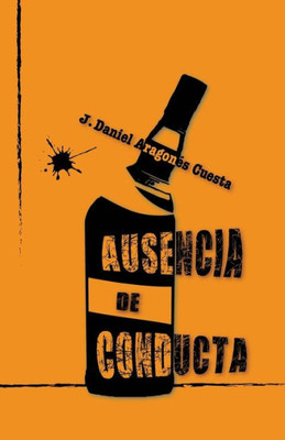 Ausencia De Conducta (Spanish Edition)