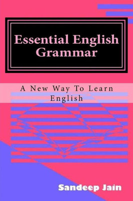 Essential English Grammar: A New Way To Learn English