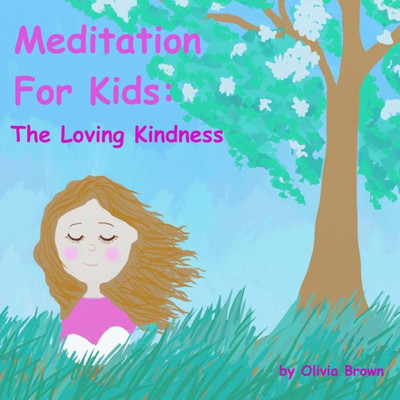 Meditation For Kids: The Loving Kindness