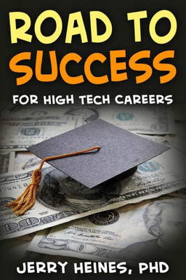 Road To Success: For High Tech Careers