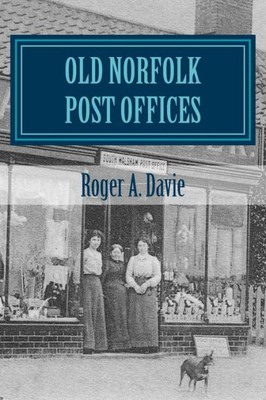 Old Norfolk Post Offices: A Picture Postcard Tour