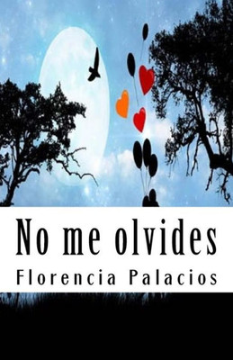 No Me Olvides (Spanish Edition)