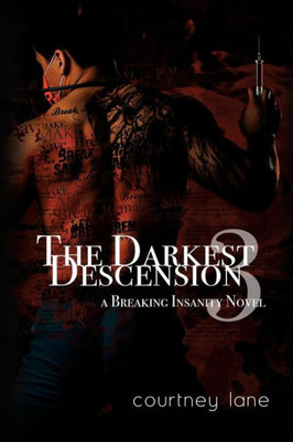 The Darkest Descension (A Breaking Insanity Novel)