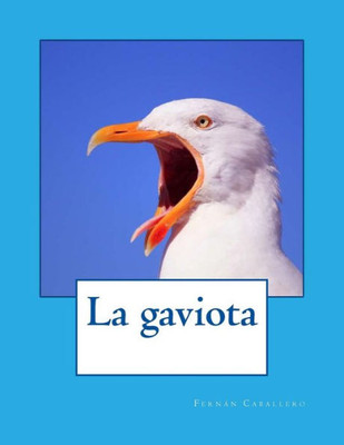 La Gaviota (Spanish Edition)