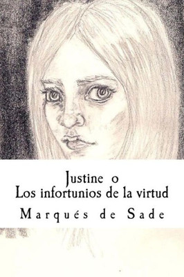 Justine O Los Infortunios De La Virtud (Spanish Edition)