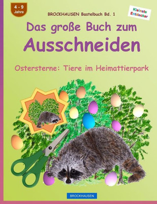 Brockhausen Bastelbuch Bd. 1: Das Große Buch Zum Ausschneiden: Ostersterne: Tiere Im Heimattierpark (German Edition)