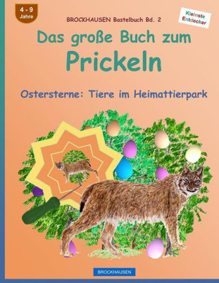 Brockhausen Bastelbuch Bd. 2: Das Grosse Buch Zum Prickeln: Ostersterne: Tiere Im Heimattierpark (German Edition)