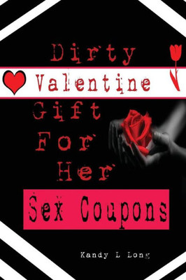 Dirty Valentine Gift For Her: Sex Coupons