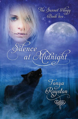 Silence At Midnight: Book 2 Of The Sunset Trilogy