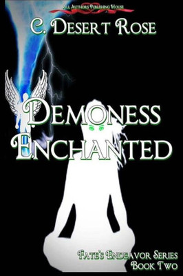 Demoness Enchanted: Fate'S Endeavor Book Two