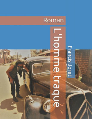 L'Homme Traque: Roman (French Edition)