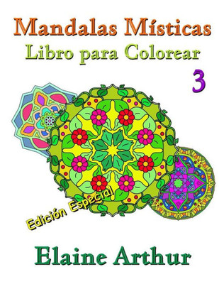 Mandalas Misticas Libro Para Colorear No. 3 Edicion Especial (Spanish Edition)