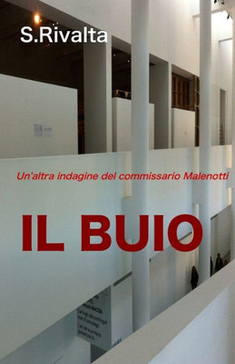 Il Buio: Un'Altra Indagine Del Commissario Malenotti (Italian Edition)