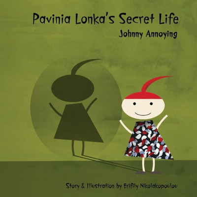 Pavinia Lonka'S Secret Life: Johnny Annoying