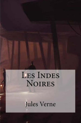 Les Indes Noires (French Edition)