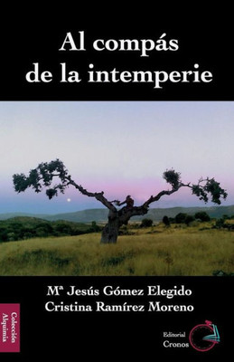 Al Compas De La Intemperie (Editorial Cronos) (Spanish Edition)