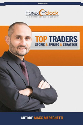 Top Traders: Storie, Spirito, Strategie (Italian Edition)