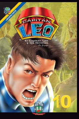 Capitán Leo-Capítulo 10-El Capitán Leo Y Las FEminas: +Bioencarte (Cómic Capitán Leo) (Spanish Edition)