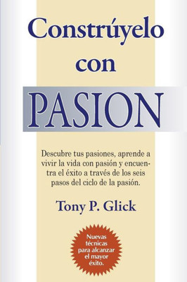 Constrúyelo Con Pasion (Spanish Edition)