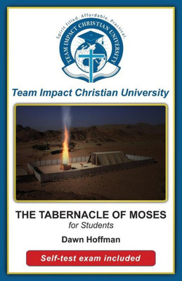 The Tabernacle Of Moses For Students