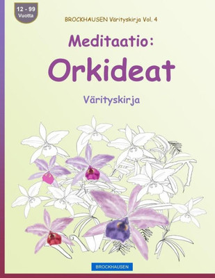 Brockhausen Värityskirja Vol. 4 - Meditaatio: Orkideat: Värityskirja (Finnish Edition)