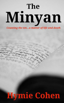 The Minyan: Counting The Ten...A Matter Of Life And Death