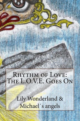 Rhythm Of Love: The L.O.V.E. Goes On