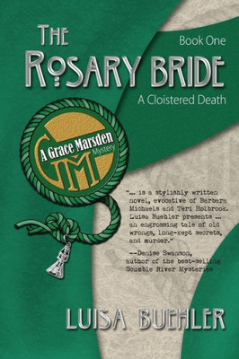 The Rosary Bride: A Cloistered Death (Grace Marsden Mystery)