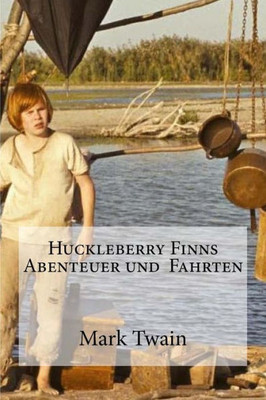 Huckleberry Finns Abenteuer Und Fahrten (Dutch Edition)