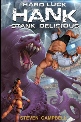 Hard Luck Hank: Stank Delicious