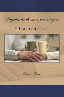 Fragmentos De Amor Y Nostalgias (Spanish Edition)