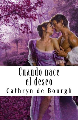 Cuando Nace El Deseo (Spanish Edition)