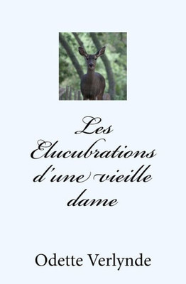 Les Elucubrations D'Une Vieille Dame (French Edition)