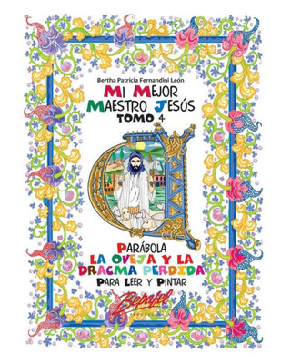 Mi Mejor Maestro Jesús-Parábola La Oveja Y La Dracma Perdida: Parábola Para Niños (Spanish Edition)