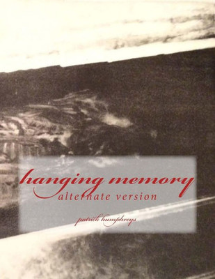 Hanging Memory: Alternate Version